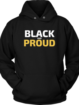 Black and Proud Hoodie