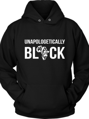 Unapologetically BLACK Hoodie