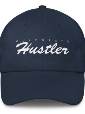 Corporate Hustler Dad Hat