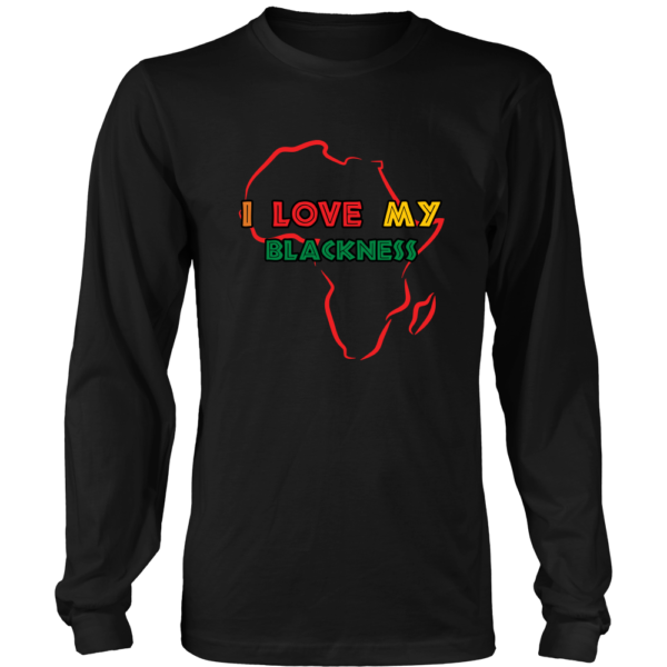 I Love My Blackness Long Sleeve T-Shirt