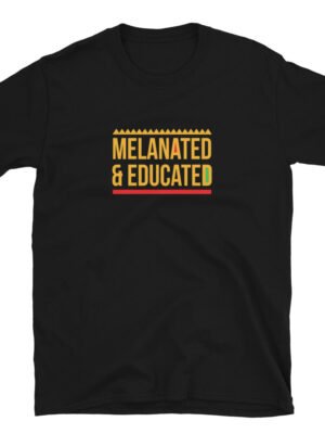 Melanated & Educated T-Shirt