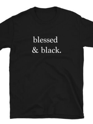 Blessed & Black.