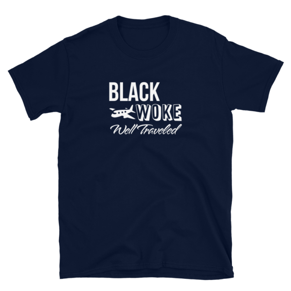 Black, Woke, Well Traveled T-Shirt