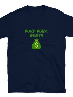 Build Black Wealth T-Shirt