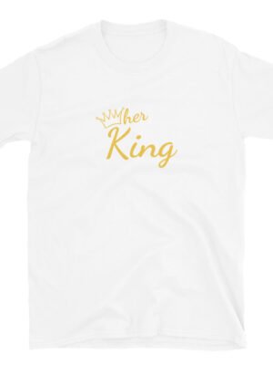 Her King T-Shirt