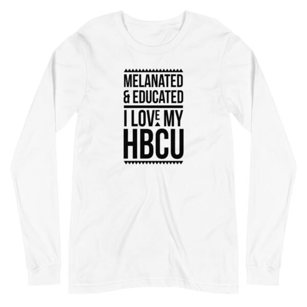 Melanated & Educated - I Love My HBCU Long Sleeve T-Shirt (Black Text)