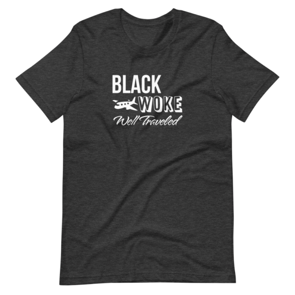 Black, Woke, Well Traveled T-Shirt