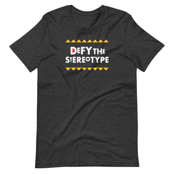 Defy The Stereotype T-Shirt
