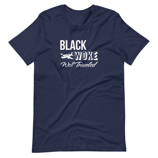 Black, Woke, Well Traveled T-Shirt