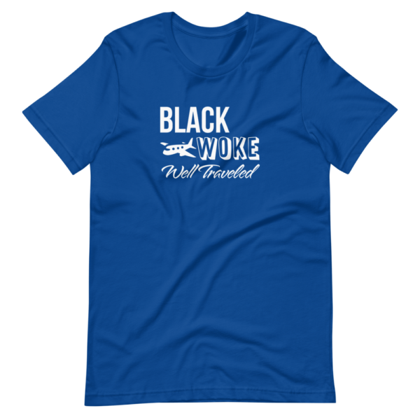 Black, Woke, Well Traveled T-Shirt