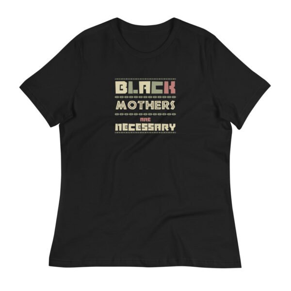 Black Mothers Are Necessary