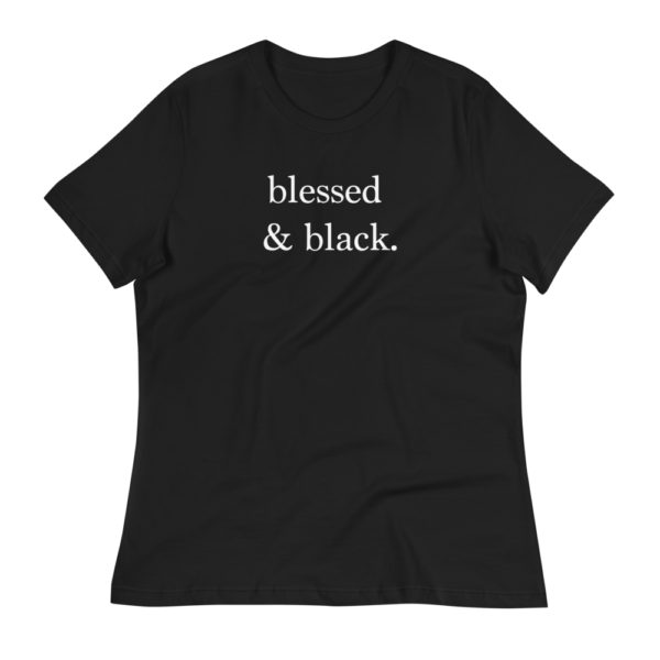 Blessed & Black.